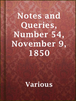 cover image of Notes and Queries, Number 54, November 9, 1850